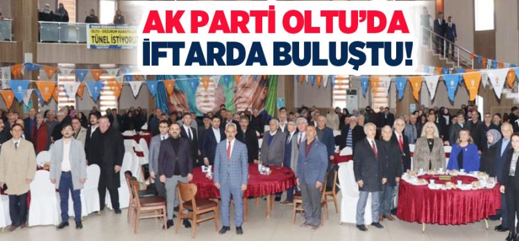 AK Parti Oltu İlçe Başkanlığınca düzenlenen iftar programı yoğun bir katılımla gerçekleşti.