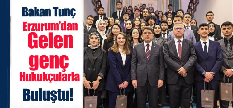 Adalet Bakanı Yılmaz Tunç Atatürk Üniversitesi Hukuk Fakültesi öğrencileri ile görüştü….