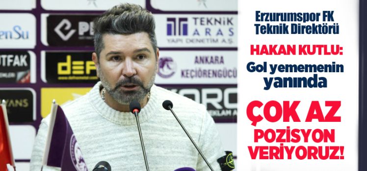 Erzurumspor FK Teknik Direktörü Hakan Kutlu, Ankara Keçiörengücü maçının ardından konuştu!