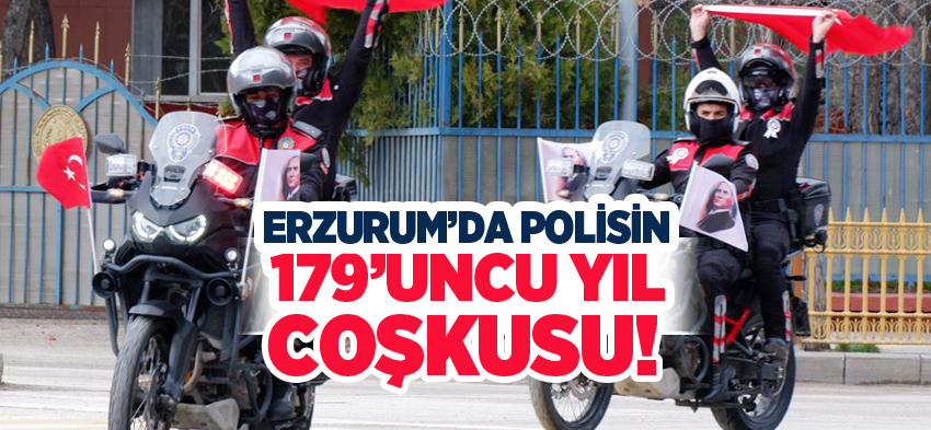 Erzurum’da Türk Polis Teşkilatının 179. yıl dönümü dolayısıyla bir dizi program gerçekleştirildi.