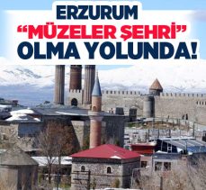 EİT tarafından 2025 Turizm Başkenti ilan edilen Erzurum’da müze sayısı gün geçtikçe artıyor.