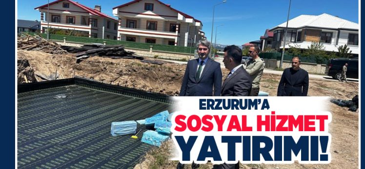 Erzurum’a 37 milyon 510 bin TL’lik  sosyal hizmet yatırımı engelsiz yaşama katkı sunacak!..
