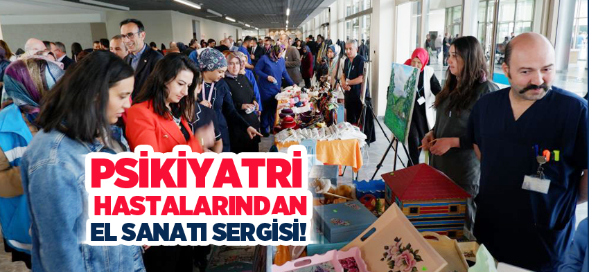 Erzurum Şehir Hastanesi’nde tedavi gören psikiyatri hastalarının el sanatları sergisi ziyarete açıldı.