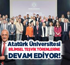 Atatürk Üniversitesi, yıllardır geleneksel hale getirdiği Bilimsel Teşvik Törenlerine devam ediyor…