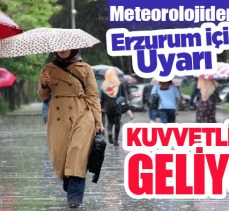 Meteoroloji, Erzurum ve çevresi için kuvvetli gök gürültülü sağanak yağış uyarısında bulundu.