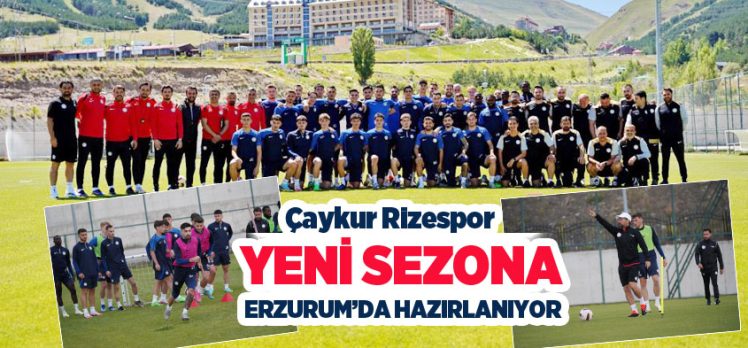 Süper Lig ekiplerinden Çaykur Rizespor 2024-2025 sezonu hazırlıklarına Erzurum’da sürdürüyor.