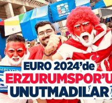 EURO 2024’de Erzurumspor’u unutmadılar