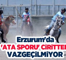 Erzurum’da ‘Ata sporu’ ciritten vazgeçilmiyor