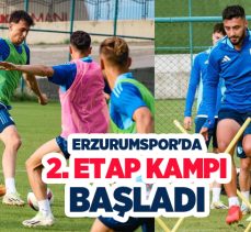 Erzurumspor’da 2. Etap kampı başladı