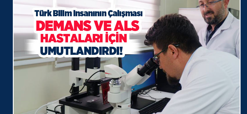Türk bilim insanının tıp dünyasını heyecanlandıran çalışması Demans ve ALS hastaları için umut oldu.
