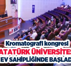 Kromatografi kongresi, Atatürk Üniversitesi ev sahipliğinde başladı
