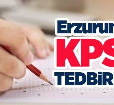 Erzurum’da KPSS tedbirleri
