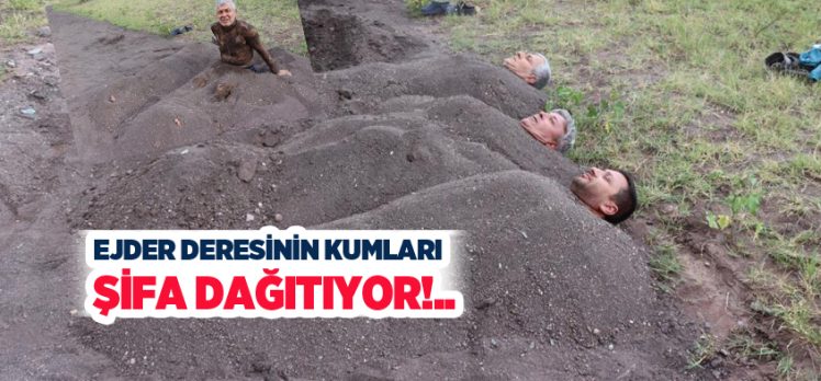 Erzurum’un Oltu ilçesinde bulunan Ejder deresinin kumları vatandaşlara şifa dağıtıyor.