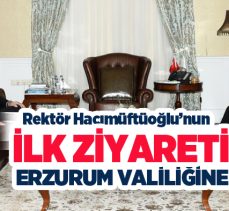 Rektör Ahmet Hacımüftüoğlu, göreve başladıktan sonra ilk ziyaretini  Vali Çiftçi’ye gerçekleştirdi.