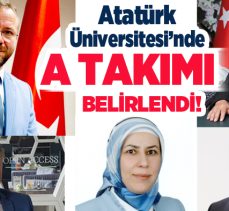 Atatürk Üniversitesi Rektörü Prof. Dr. Ahmet Hacımüftüoğlu yeni dönemdeki A takımını kurdu.