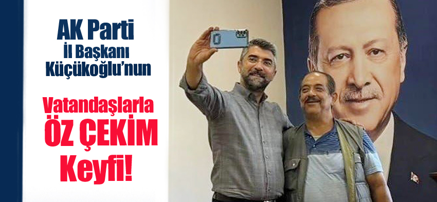 AK Parti İl Başkanı Küçükoğlu, ziyarete gelen vatandaşlarla sohbet ederek ‘Selfie’ çekim yaptı.