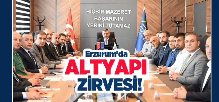 Erzurum’da altyapı çalışmalarını değerlendirmek üzere İl Koordinasyon Toplantısı gerçekleştirildi.