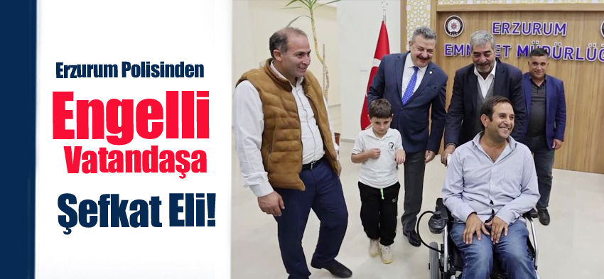 Erzurum Emniyet Müdürü Kadir Yırtar, engelli vatandaşa akülü tekerlekli sandalye hediye etti.