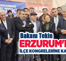 Milli Eğitim Bakanı Yusuf Tekin, Erzurum’da AK Parti Pazaryolu ve İspir ilçe kongrelerine katıldı.