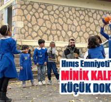 Erzurum Hınıs’ta köyleri ziyaret eden emniyet personeli, çocuklara unutamayacakları saatler yaşattı.