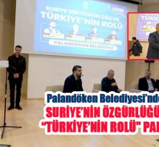 Palandöken Belediyesi, “Suriye’nin Özgürlüğü ve Türkiye’nin Rolü” başlıklı bir panel düzenledi.