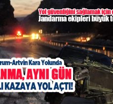 Erzurum-Artvin kara yolunda meydana gelen buzlanma, aynı gün içerisinde 3 farklı kazaya yol açtı.