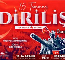 Erzurum Şehir Tiyatrosu “15 Temmuz Diriliş“ oyununu 13-14 Aralık’ta ücretsiz olarak sahneleyecek.