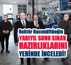 Atatürk Üniversitesi Rektörü Hacımüftüoğlu, yarıyıl sonu sınav hazırlıklarını yerinde inceledi!