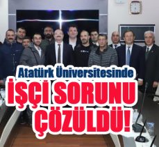 Atatürk Üniversitesinde yıllardır süren işçi sorunu, Rektör Hacımüftüoğlu tarafından çözüldü.
