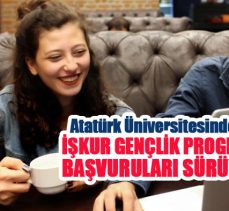 Atatürk Üniversitesinde “İŞKUR Gençlik Programı” başvuruları devam ediyor!…………………