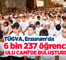 Türkiye Gençlik Vakfı (TÜGVA) Erzurum Temsilciliği 6 bin 237 öğrenciyi camide buluşturdu.