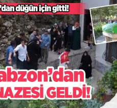 Erzurum’dan, Trabzon’a düğün için giden Fuat Han maganda kurşunu ile hayatını kaybetti.