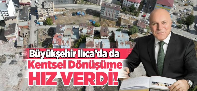 Erzurum Büyükşehir Belediyesi, Ilıca’da da kentsel dönüşüm çalışmalarına hız verdi!…………… Erzurum Büyükşehir Belediyesi, Ilıca’da da kentsel dönüşüm çalışmalarına hız verdi!……………