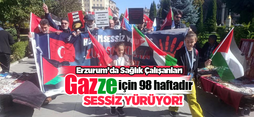Erzurum’da sağlık çalışanları, Gazze için protesto yürüyüşlerini 98 haftadır sürdürüyorlar…