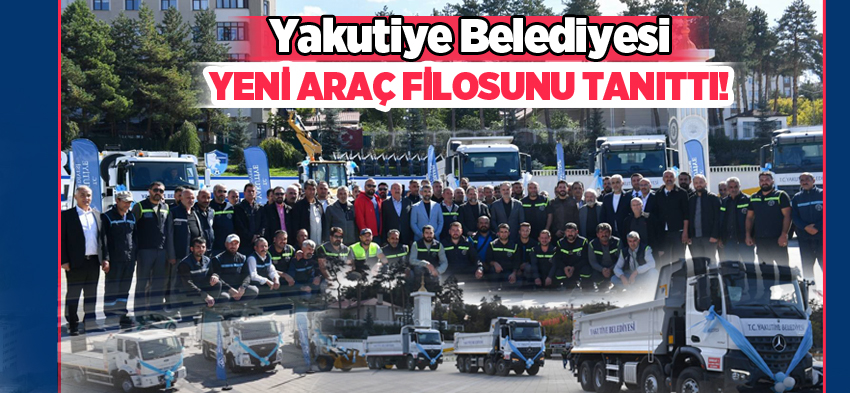 Yakutiye Belediyesi yeni kamyon ve iş makinelerinin tanıtım törenini gerçekleştirdi……