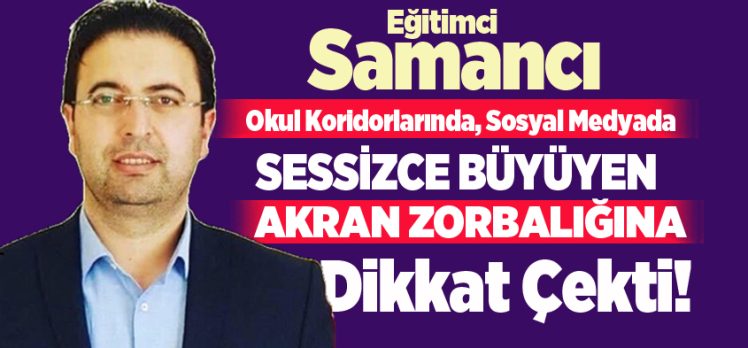 Eğitimci Samancı; Okul koridorlarında, sessizce büyüyen akran zorbalığı sorununa dikkat çekti.. Eğitimci Samancı; Okul koridorlarında, sessizce büyüyen akran zorbalığı sorununa dikkat çekti..