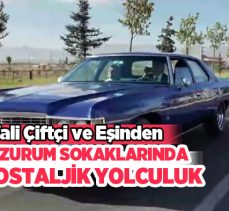 Erzurum Valisi Mustafa Çiftçi ve eşi Azime Çiftçi, 1974 model klasik araçla şehir turu attı.