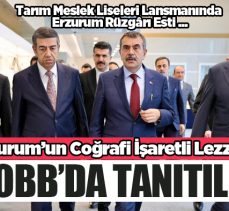 Erzurum’un Coğrafi İşaretli Lezzetleri TOBB’da Tanıtıldı. Ankara’da, Erzurum Rüzgârı Esti…