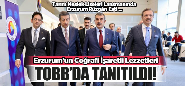 Erzurum’un Coğrafi İşaretli Lezzetleri TOBB’da Tanıtıldı. Ankara’da, Erzurum Rüzgârı Esti… Erzurum’un Coğrafi İşaretli Lezzetleri TOBB’da Tanıtıldı. Ankara’da, Erzurum Rüzgârı Esti…