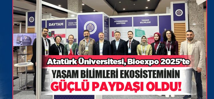 Atatürk Üniversitesi, “Bioexpo 2025’te Yaşam Bilimleri Ekosisteminin güçlü paydaşı oldu…..” Atatürk Üniversitesi, “Bioexpo 2025’te Yaşam Bilimleri Ekosisteminin güçlü paydaşı oldu…..”