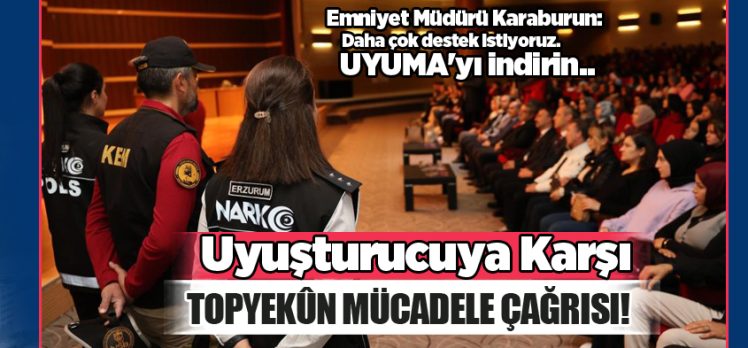 Erzurum İl Emniyet Müdürü Onur Karaburun’dan; “Uyuşturucuya karşı topyekûn mücadele çağrısı!” Erzurum İl Emniyet Müdürü Onur Karaburun’dan; “Uyuşturucuya karşı topyekûn mücadele çağrısı!”