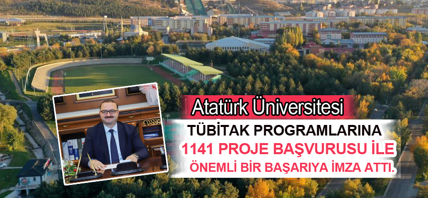 Atatürk Üniversitesinden TÜBİTAK programlarına rekor başvuru: Bin 141 proje başvurusu…