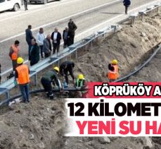 (ESKİ), Köprüköy Akçam’a 12 kilometrelik yeni içme suyu hattı ile su sorununu çözdü..