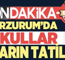 Erzurum Valiliği tarafından yapılan açıklamada; Yarın okulların tatil edildiği duyuruldu…