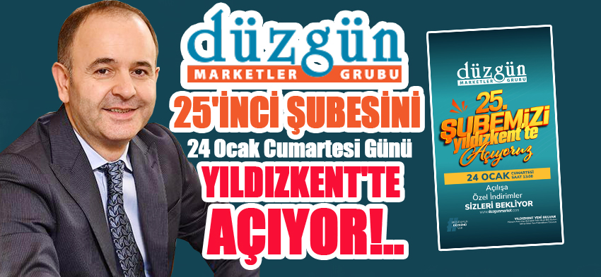 Erzurum’un Yerel Markası Düzgün Market, Cumartesi günü 25. Şubesini  Yıldızkent’te Açıyor!