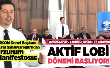 ERKON Genel Başkanı Murat Şahsuvaroğlu, “Erzurum’un Yeni Kalkınma Manifestosunu açıkladı!”