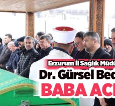 İl Sağlık Müdürü Dr. Gürsel Bedir’in babası Zaim Bedir, son yolculuğuna dualarla uğurlandı.
