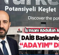Atalar, DAİB’in kurumsal gücünü ve vizyonunu daha ileriye taşımak için “Adayım” dedi.