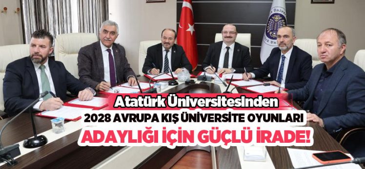 Atatürk Üniversitesinden 2028 Avrupa Kış Üniversite Oyunları adaylığı için ortak irade ortaya konuldu.