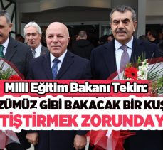 Milli Eğitim Bakan Tekin: “Milli Eğitim Bakanlığı olarak bu devletin aktif çalışan bir mekanizmasıyız”